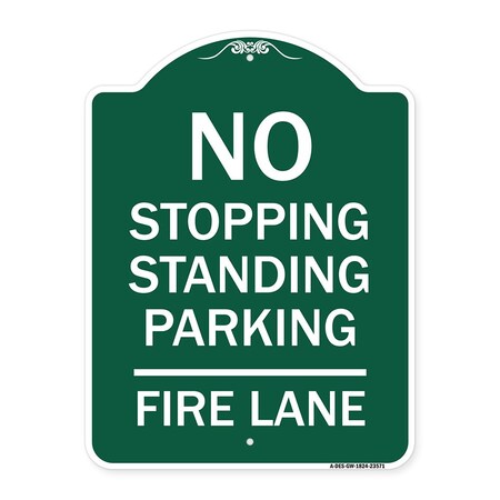 Signmission No Stopping Standing Parking-Fire Lane, Green & White Aluminum Sign, 18" x 24", GW-1824-23571 A-DES-GW-1824-23571